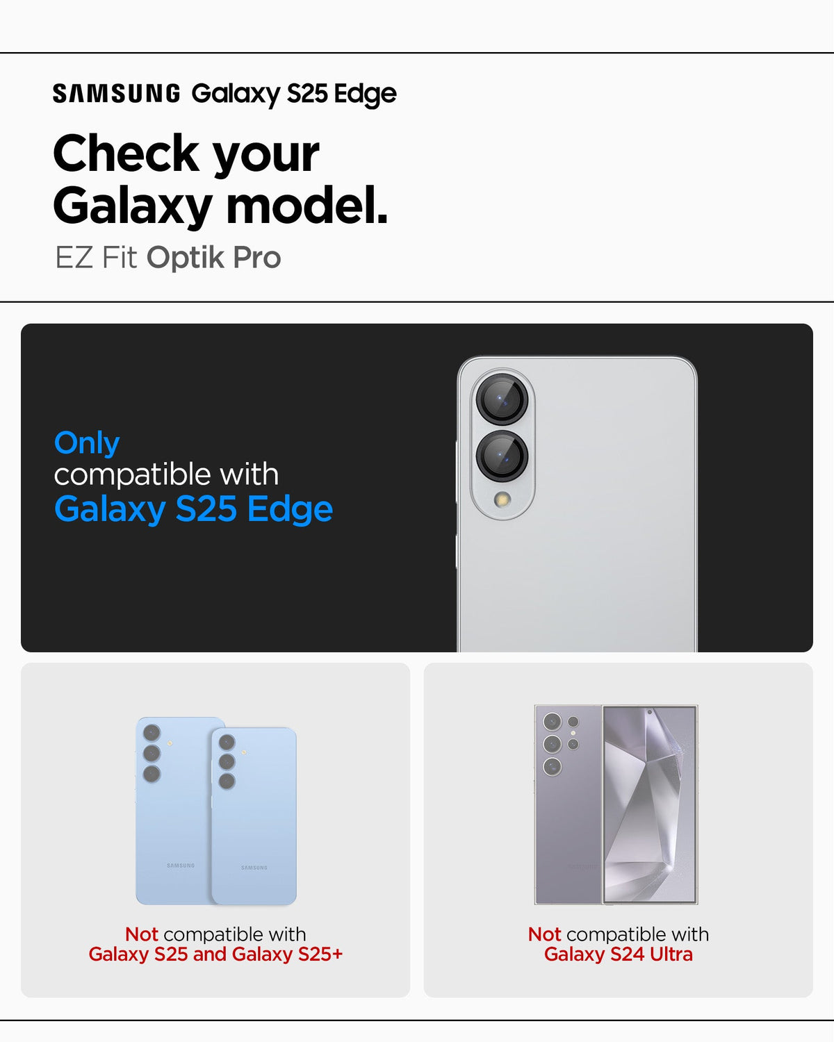 AGL09412 - Galaxy S25 Edge Optik EZ Fit Lens Pro Protector in Black showing the compatibility only with Galaxy S25 Edge. Not compatible with Galaxy S25 | Galaxy S25+ and Galaxy S24 Ultra