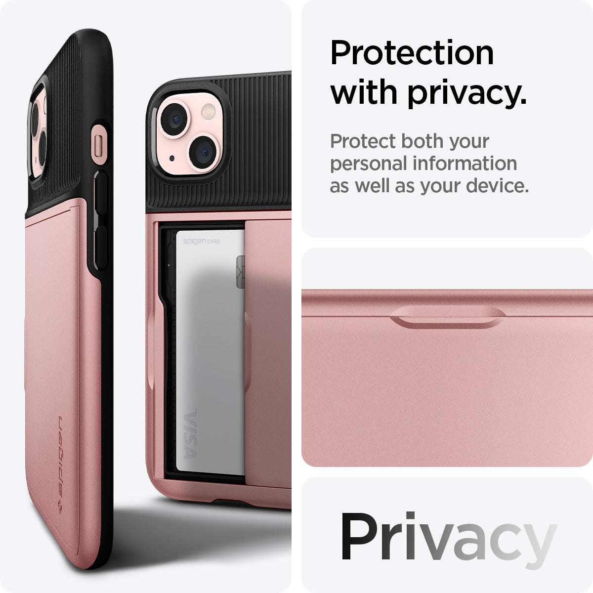 ACS03537 - iPhone 13 Case Slim Armor CS in rose gold showing protection with privacy. Protect both your personal information as well as your device. Privacy.