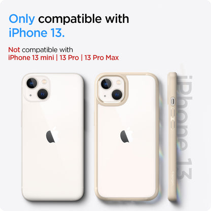 ACS03526 - iPhone 13 Case Ultra Hybrid in sand beige showing the compatibility only with iPhone 13. Not compatible with iPhone 13 mini | 13 Pro | 13 Pro Max