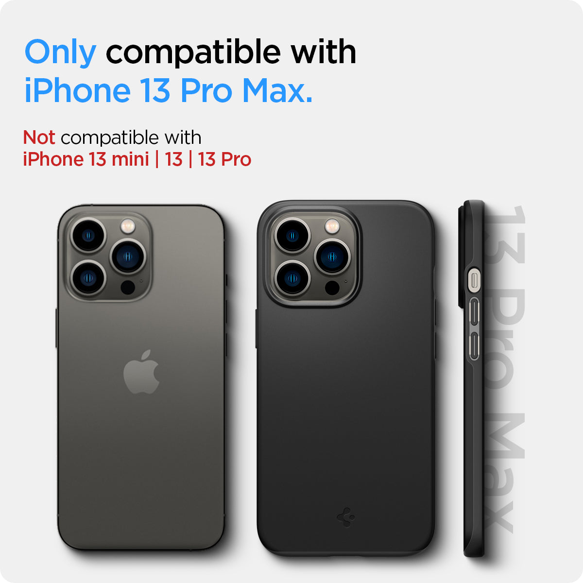 ACS03674 - iPhone 13 Pro Max Case Thin Fit in black showing the compatibility only with iPhone 13 Pro Max. Not compatible with iPhone 13 mini | 13 | 13 Pro