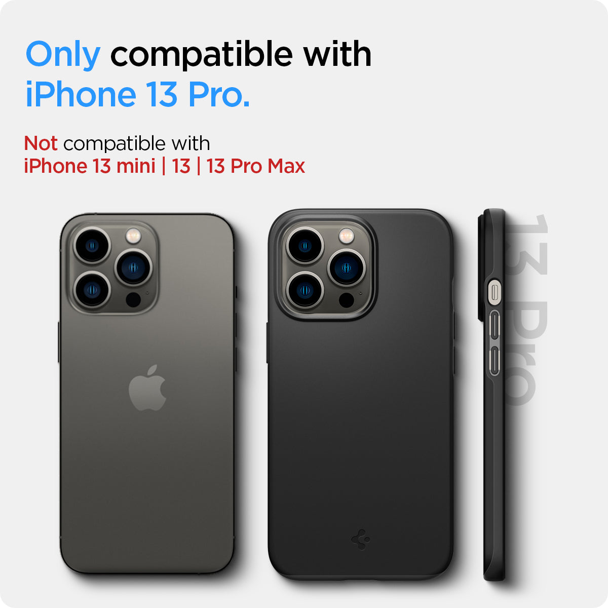 ACS03675 - iPhone 13 Pro Case Thin Fit in black showing the compatibility only with iPhone 13 Pro. Not compatible with iPhone 13 mini | 13 | 13 Pro Max