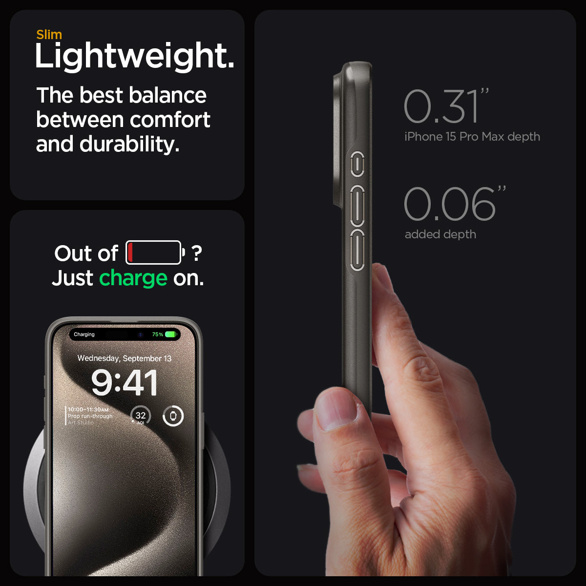 ACS06545 - iPhone 15 Pro Max Case Thin Fit in gunmetal slim lightweight. the best balance between comfort and durability. Out of battery? Just charge on. 0.31" iPhone 15 max depth. 0.06" added depth.