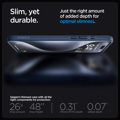ACS06705 - iPhone 15 Pro Case Liquid Air in navy blue showing the slim, yet durable. Just the right amount of added depth for optimal slimness. Spigen's thinnest case with all the right components for protection. 26x drop amount, 48" drop height | 0.31" iPhone 16 Pro Max depth, 0.07" added depth