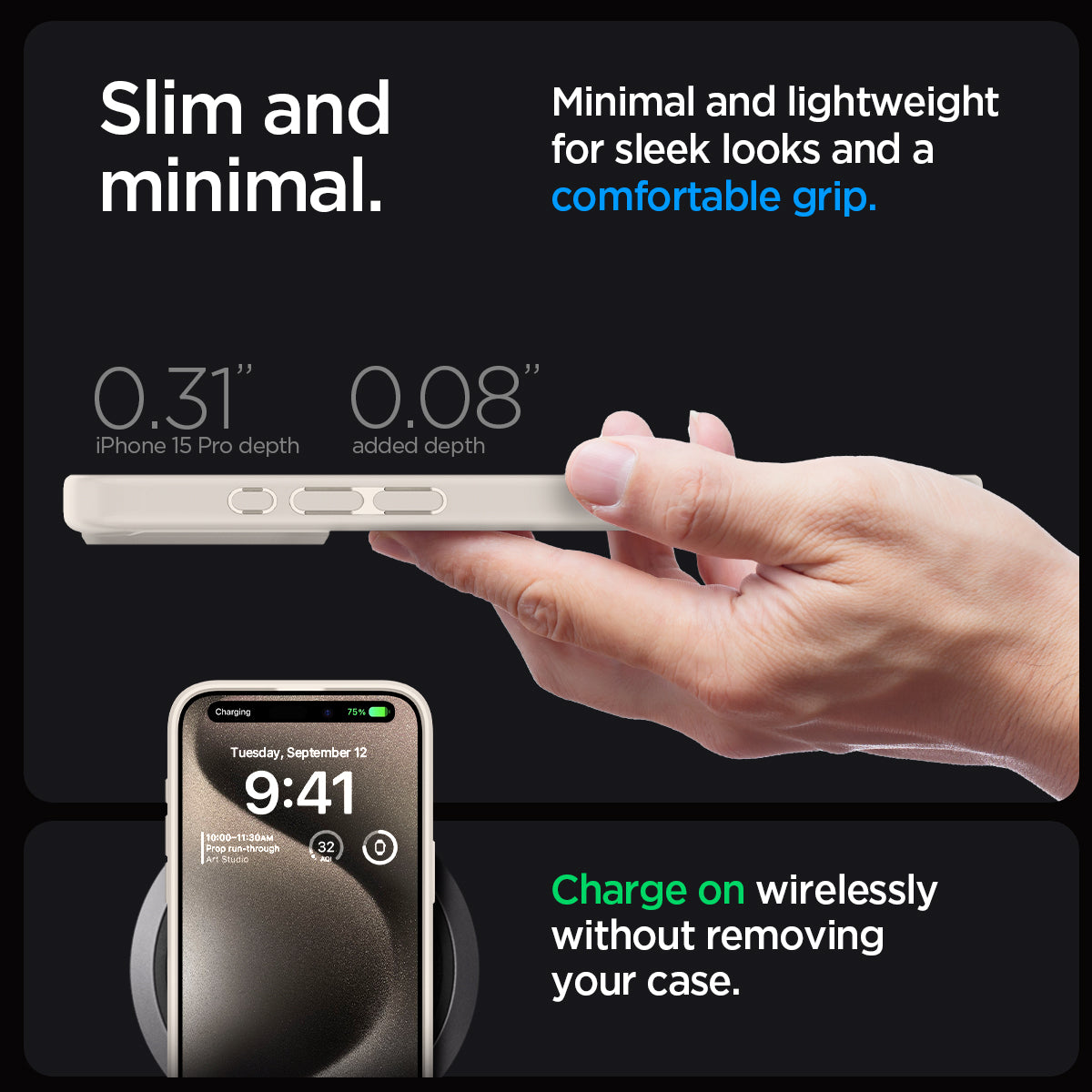 ACS07214 - iPhone 15 Pro Ultra Hybrid Case in Natural Titanium showing the slim and minimal. Minimal and lightweight for sleek looks and a comfortable grip. 0.31" iPhone 15 Pro depth | 0.08" added depth. Charge on wirelessly without removing your case