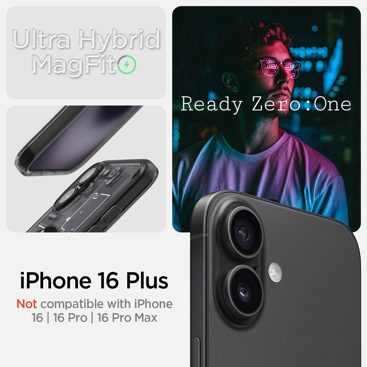 ACS08078 - iPhone 16 Plus Case Ultra Hybrid Zero One (MagFit) in Zero One ultra hybrid magfit. the clear choice. iPhone 16 Plus. Not compatible with iPhone 16, 16pro, 16pro max.